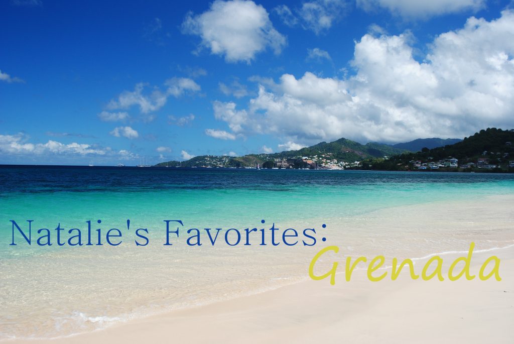 Natalie’s Favorites: Grenada