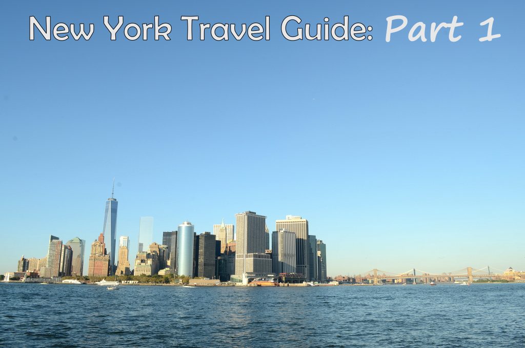 New York Travel Guide: Part 1